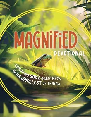 Magnified Devotional: Exploring God's Greatness in the Smallest of Things - Rhonda VanCleave - cover