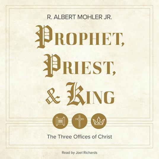 Prophet, Priest, & King