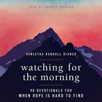 Watching for the Morning