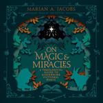 On Magic & Miracles