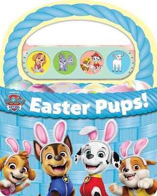 Nickelodeon PAW Patrol: Easter Pups! Sound Book - PI Kids - cover