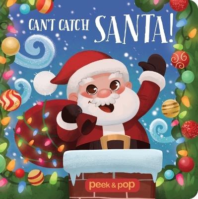 Peek & Pop Can't Catch Santa! - Emily Cunningham - cover