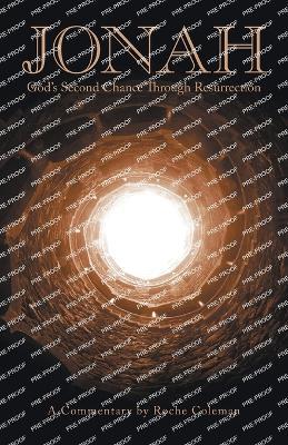 Jonah: God's Second Chance Through Resurrection - Roche Coleman - cover