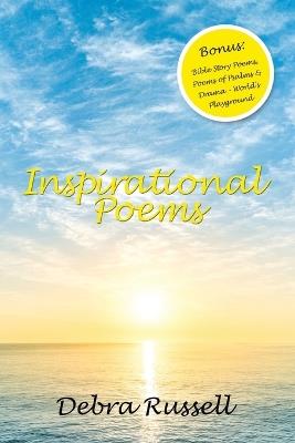 Inspirational Poems: Bonus: Bible Story Poems, Poems of Psalms & Drama - World's Playground - Debra Russell - cover