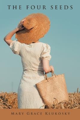 The Four Seeds - Mary Grace Klukosky - cover