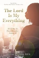 The Lord Is My Everything: He Is The Air That I Breathe - Volume IV