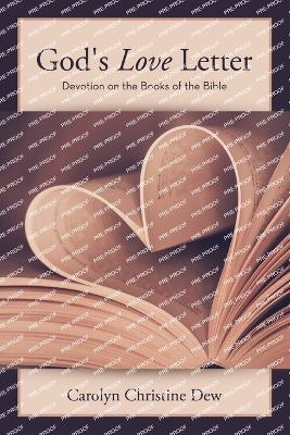 God's Love Letter: Devotion on the Books of the Bible - Caroline Christine Dew - cover
