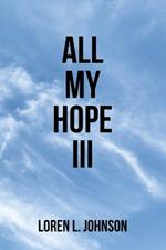All My Hope III