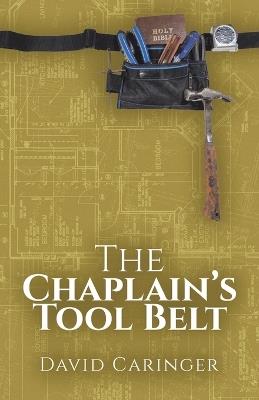 The Chaplain's Tool Belt - David Caringer - cover