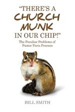 There's a Church Munk in our Chip!: The Peculiar Problems of Pastor Paris Pearson