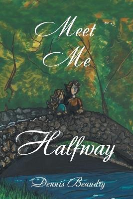 Meet Me Halfway - Dennis Beaudry - cover