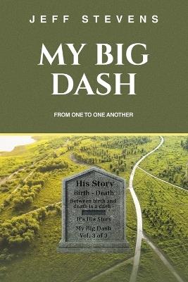My Big Dash: From One to One Another - Jeff Stevens - cover