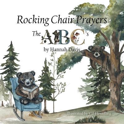 Rocking Chair Prayers: The ABC's - Hannah Davis - cover