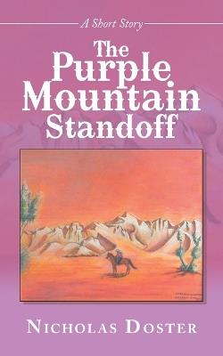 The Purple Mountain Standoff - Nicholas Doster - cover