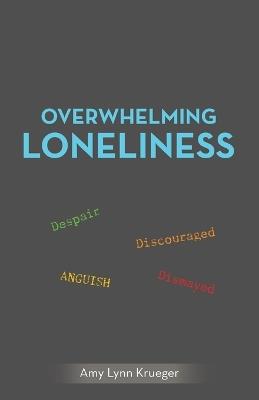 Overwhelming Loneliness - Amy Lynn Krueger - cover
