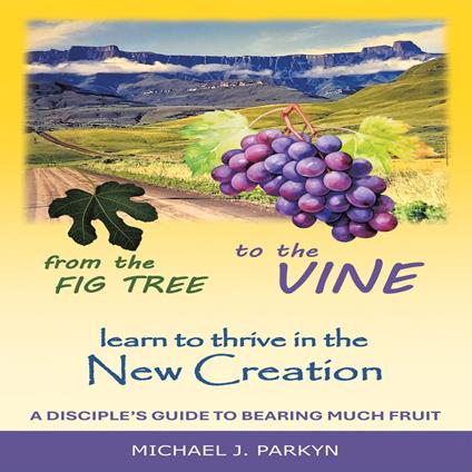 From the Fig Tree to the Vine