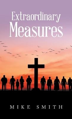 Extraordinary Measures - Mike Smith - cover