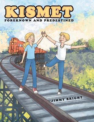 Kismet: Foreknown and Predestined - Jimmy Bright - cover
