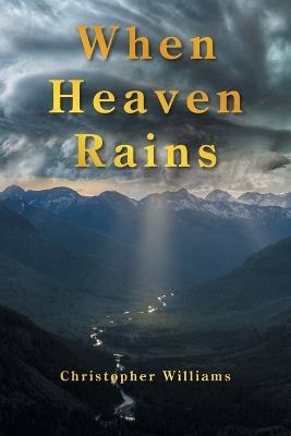 When Heaven Rains - Christopher Williams - cover