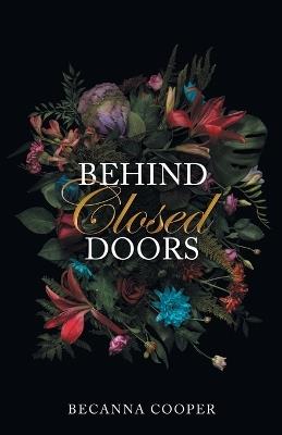 Behind Closed Doors - Becanna Cooper - cover