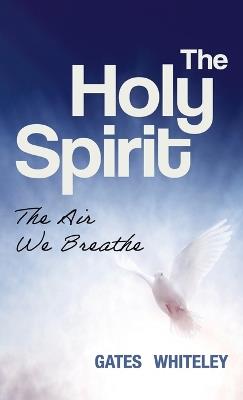 The Holy Spirit - Gates Whiteley - cover