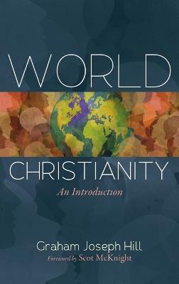 World Christianity - Graham Joseph Hill - cover