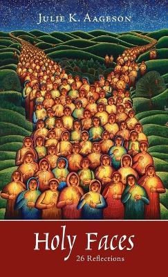 Holy Faces - Julie K Aageson - cover