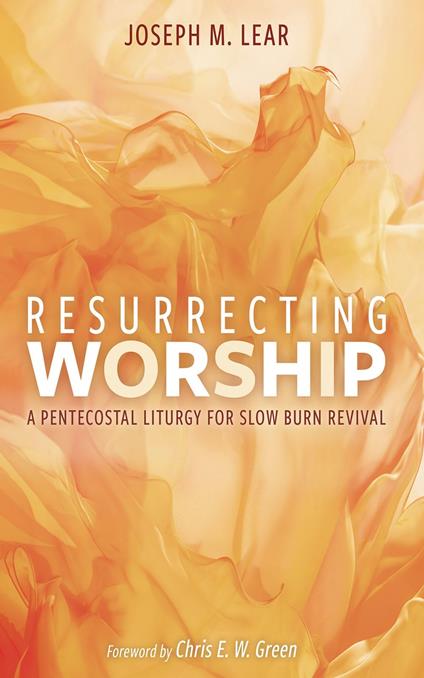 Resurrecting Worship