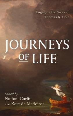 Journeys of Life: Engaging the Work of Thomas R. Cole - cover