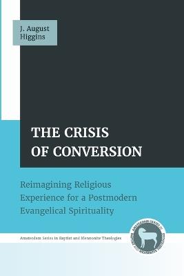 The Crisis of Conversion - J August Higgins - cover