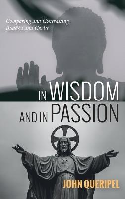 In Wisdom and in Passion - John Queripel - cover