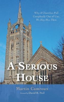 A Serious House - Martin Camroux - cover
