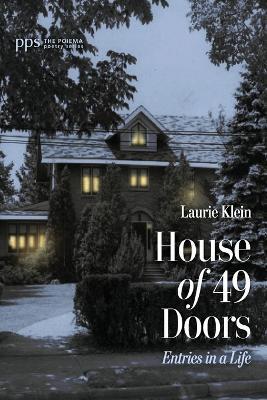House of 49 Doors: Entries in a Life - Laurie Klein - cover