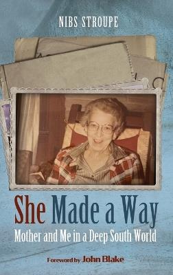 She Made a Way - Nibs Stroupe - cover