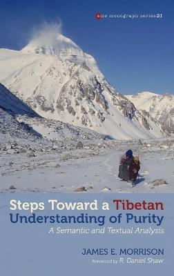 Steps toward a Tibetan Understanding of Purity - James E Morrison - cover