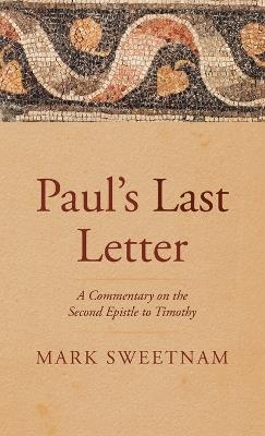 Paul's Last Letter - Mark Sweetnam - cover