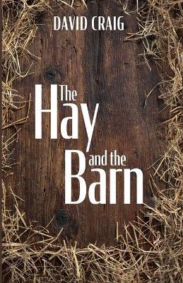 The Hay and the Barn - David Craig - cover