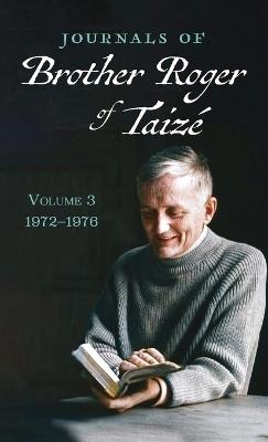 Journals of Brother Roger of Taizé, Volume 3 - Brother Roger of Taize - cover