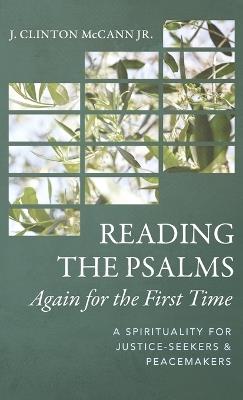 Reading the Psalms Again for the First Time - J Clinton McCann - cover