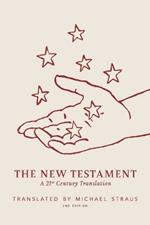 The New Testament, Second Edition: A 21st Century Translation