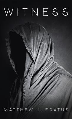 Witness - Matthew J Fratus - cover