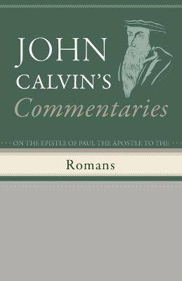 Commentaries on the Epistle of Paul the Apostle to the Romans - John Calvin - cover