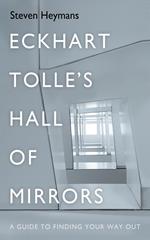 Eckhart Tolle’s Hall of Mirrors