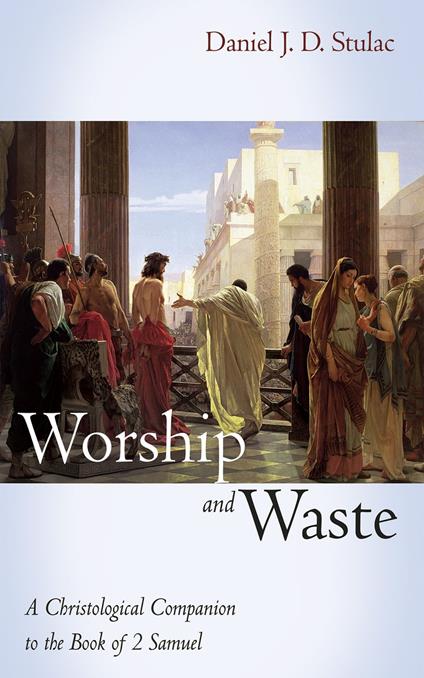 Worship and Waste