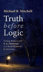 Truth before Logic