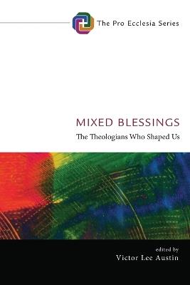 Mixed Blessings: The Theologians Who Shaped Us - cover