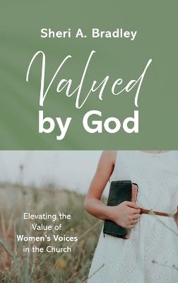 Valued by God - Sheri A Bradley - cover