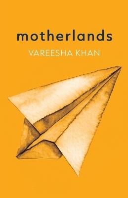 Motherlands - Vareesha Khan - cover