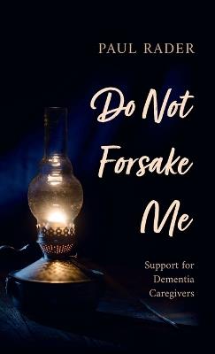 Do Not Forsake Me - Paul Rader - cover