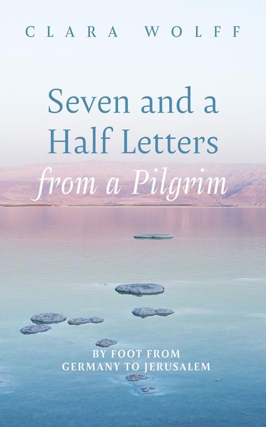 Seven and a Half Letters from a Pilgrim